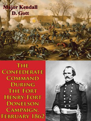 cover image of The Confederate Command During the Fort Henry-Fort Donelson Campaign, February 1862